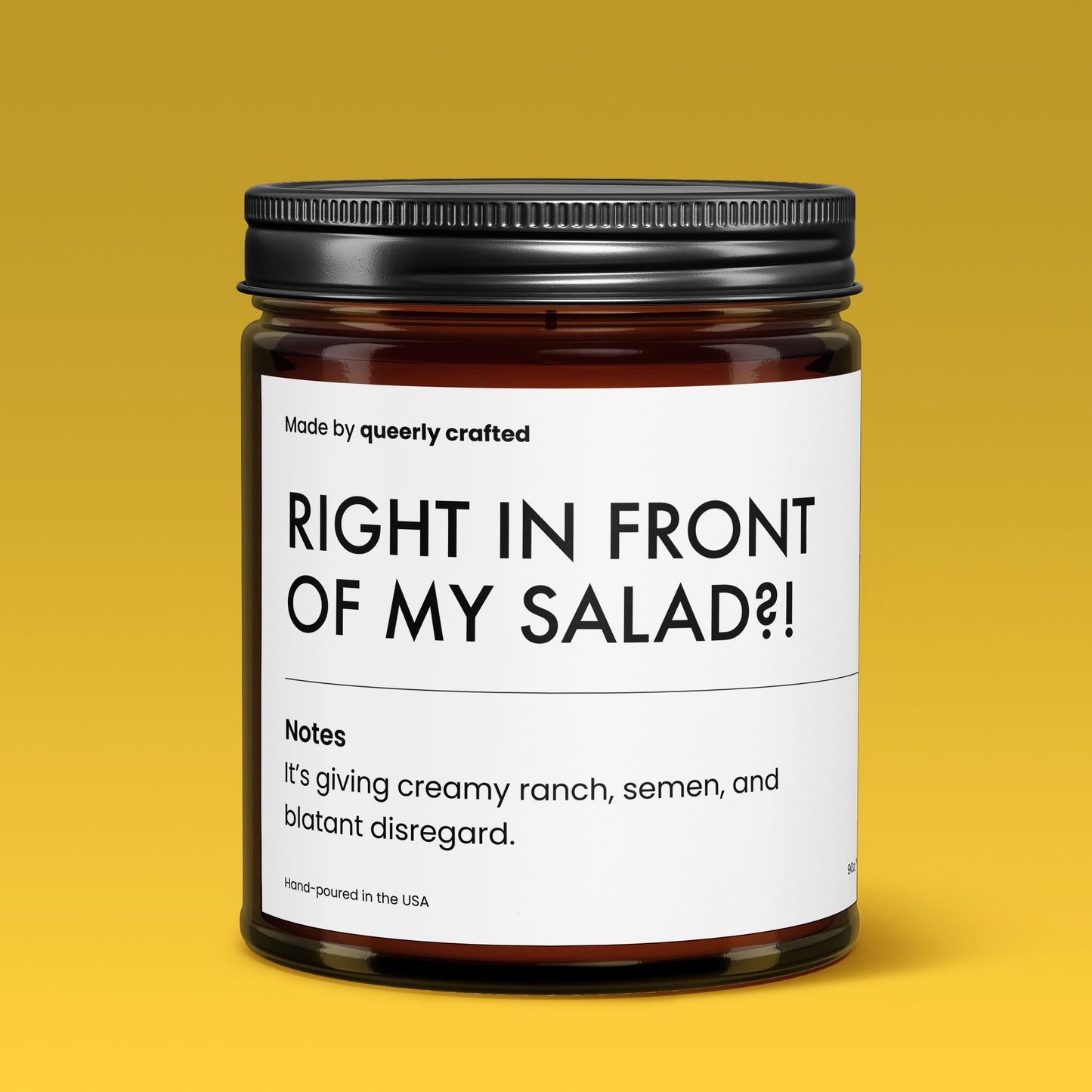 Right in Front of My Salad?!